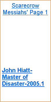 Text Box: Scarecrow Messiahs' Page 1John Hiatt-Master of Disaster-2005.1